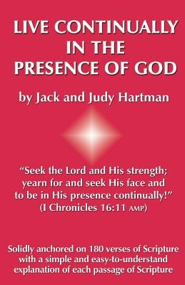 Live Continually in the Presence of God by Hartman, Judy