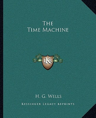 The Time Machine by Wells, H. G.