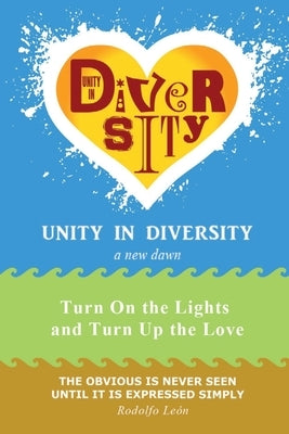 Unity in Diversity: a new dawn by León, Rodolfo