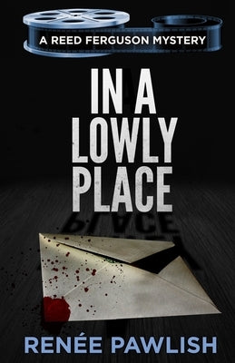 In A Lowly Place by Pawlish, Renee