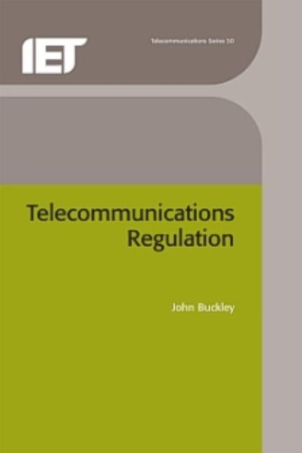 Telecommunications Regulation by Buckley, John