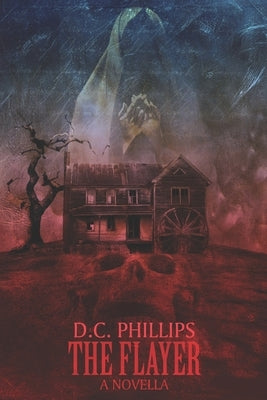 The Flayer by Phillips, D. C.