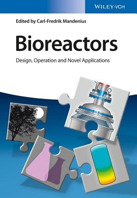 Bioreactors: Design, Operation and Novel Applications by Mandenius, Carl-Fredrik