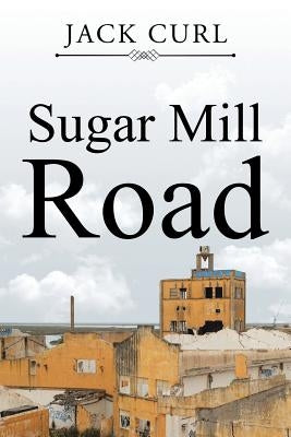 Sugar Mill Road by Curl, Jack