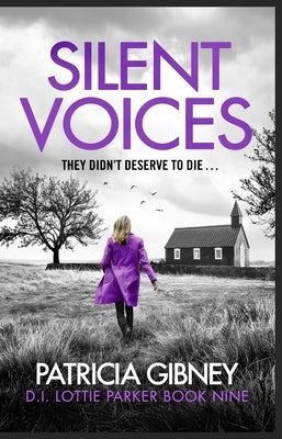 Silent Voices: Detective Lottie Parker, Book 9 by Gibney, Patricia