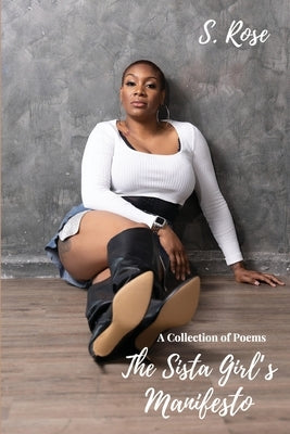The Sista Girl's Manifesto by Rose, S.