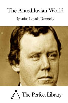 The Antediluvian World by The Perfect Library