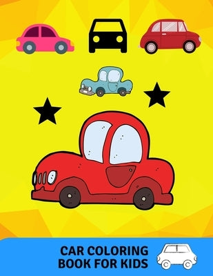 Car coloring book for kids: Cars coloring book for kids & toddlers - books for preschooler - coloring book for Boys, Girls, Fun, .. book for kids by Vann, Alejandro
