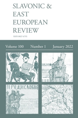 Slavonic & East European Review (100: 1) January 2022 by Dixon, Simon