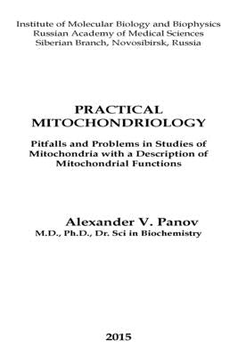 Practical Mitochondriology: Pitfalls and Problems in Studies of Mitochondrial Functions by Panov, Alexander