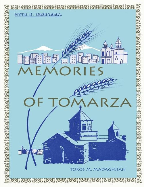 Memories of Tomarza by Madaghjian, Toros M.