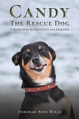 Candy the Rescue Dog by Anne Wills, Deborah