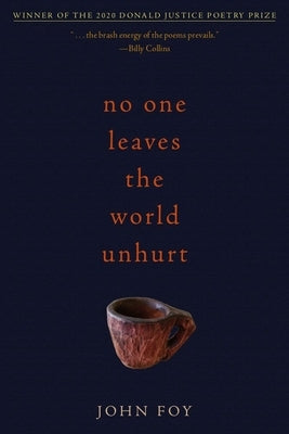 No One Leaves the World Unhurt by Foy, John