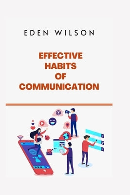 Effective habits of communication by Adedeji, Emmanuel