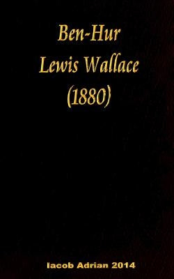 Ben-Hur Lewis Wallace (1880) by Adrian, Iacob