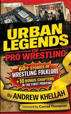 Urban Legends of Pro Wrestling by Khellah, Andrew