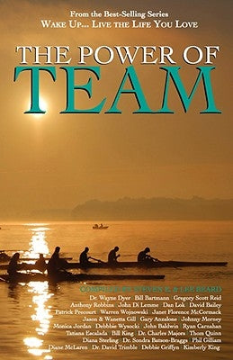 Wake Up... Live the Life You Love: The Power of Team by Steven E.