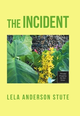 The Incident by Stute, Lela Anderson