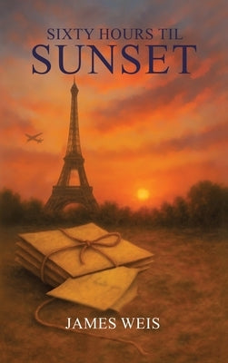 Sixty Hours til Sunset by Weis, James
