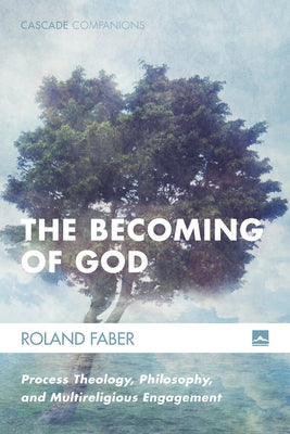 The Becoming of God by Faber, Roland