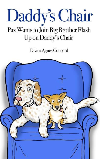 Daddy's Chair: Pax Wants to Join Big Brother Flash Up on Daddy's Chair by Concord, Divina Agnes
