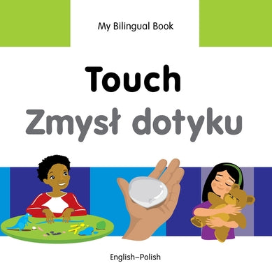 Touch/Zmysl Dotyku: English-Polish by Milet Publishing