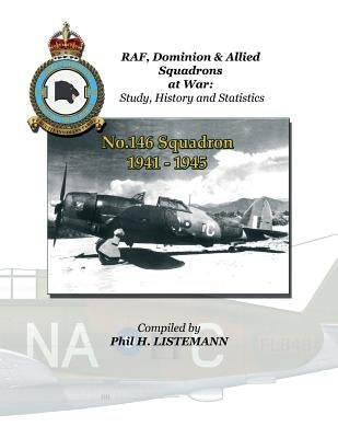 No. 146 Squadron 1941-1945 by Listemann, Phil H.