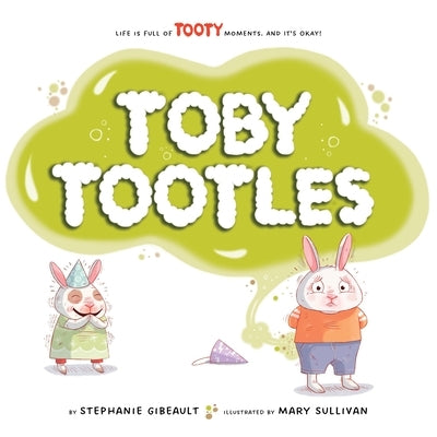 Toby Tootles by Gibeault, Stephanie