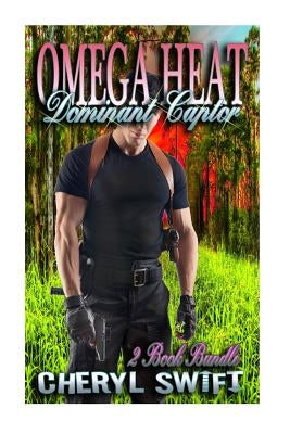Omega Heat & Dominant Captor: Planting The Omega (2 Book Bundle) (Gay Male Pregnancy MPreg Erotica Shorts) by Swift, Cheryl