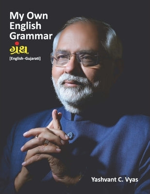 My own English Grammar Granth by Vyas, Yashvant C.