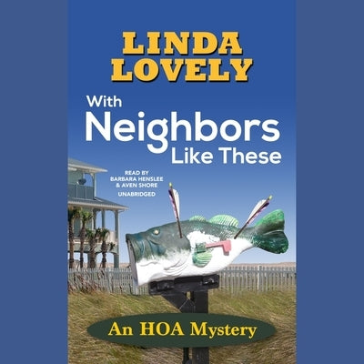 With Neighbors Like These by Lovely, Linda