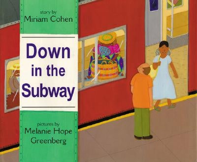 Down in the Subway by Cohen, Miriam