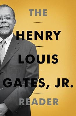 Henry Louis Gates, Jr. Reader by Gates, Henry Lewis, Jr.