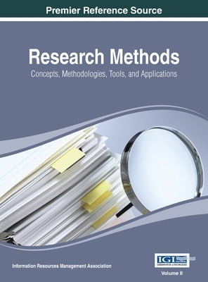 Research Methods: Concepts, Methodologies, Tools, and Applications, Volume 2 by Irma