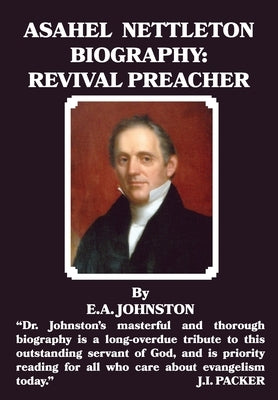 Asahel Nettleton: Revival Preacher by Johnston, E. A.