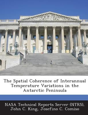 The Spatial Coherence of Interannual Temperature Variations in the Antarctic Peninsula by Nasa Technical Reports Server (Ntrs)