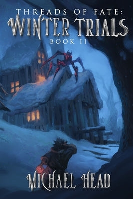 Winter Trials: A Xianxia Cultivation Series by Head, Michael
