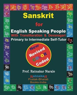 SANSKRIT for ENGLISH SPEAKING PEOPLE, Color Coded Edition by Narale, Ratnakar
