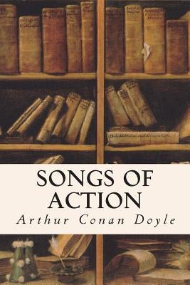Songs of Action by Doyle, Arthur Conan