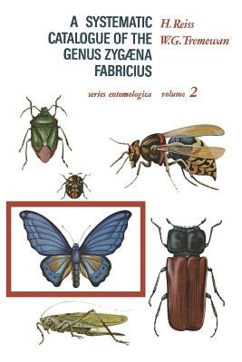 A Systematic Catalogue of the Genus Zygaena Fabricius (Lepidoptera: Zygaenidae) by Reiss, H.