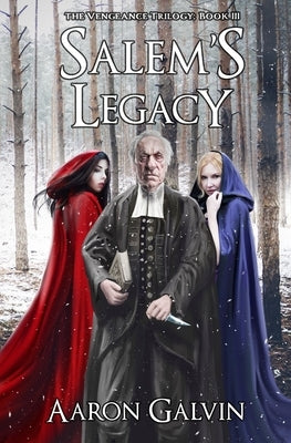 Salem's Legacy by Galvin, Aaron