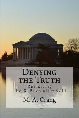 Denying the Truth: Revisiting The X-Files after 9/11 by Crang, M. a.