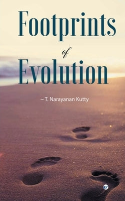 Footprints of Evolution by Kutty, Therampath Narayanan