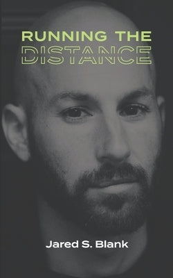 Running the Distance by Blank, Jared S.
