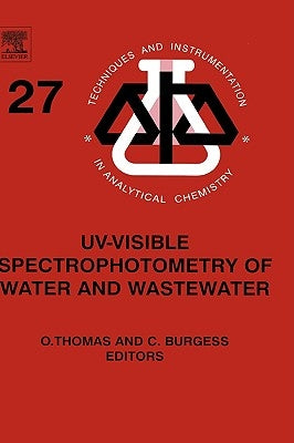 Uv-Visible Spectrophotometry of Water and Wastewater: Volume 27 by Thomas, Olivier