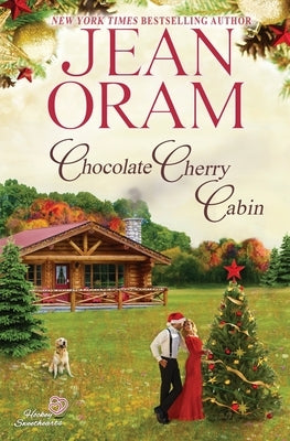 Chocolate Cherry Cabin: A Second Chance Single Mom Christmas Romance by Oram, Jean