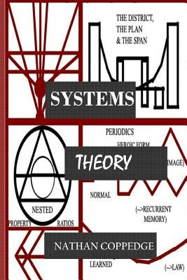 Systems Theory: (Formal-, applied-, rubric-, etc.) by Coppedge, Nathan