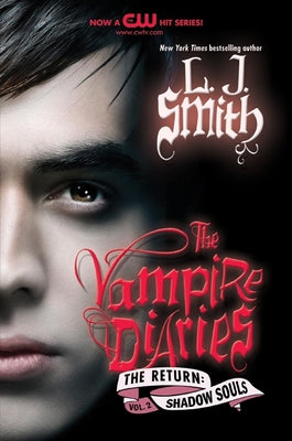 The Vampire Diaries: The Return: Shadow Souls by Smith, L. J.