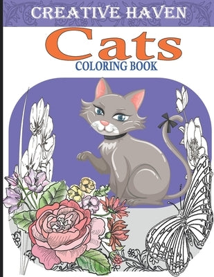 Creative Haven Cats Coloring Book: Creative kittens Coloring Book, Adult Coloring Creative haven, A Creative Haven Coloring book for Stress Relief And by Coloring, Meddani