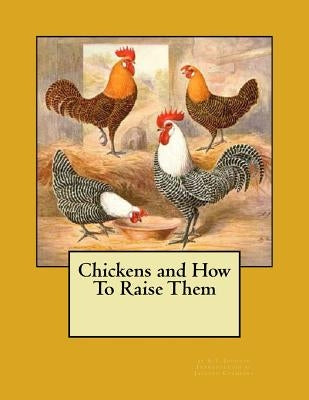 Chickens and How To Raise Them by Chambers, Jackson
